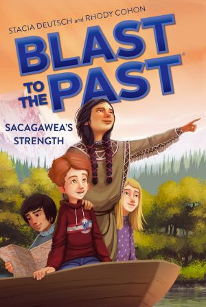 [Blast to the Past 05] • Sacagawea's Strength